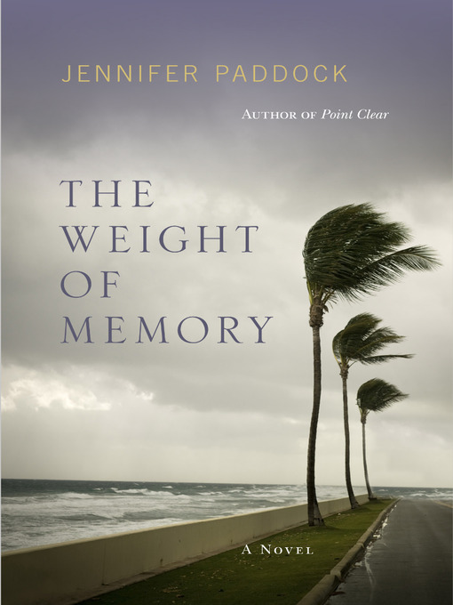 Title details for The Weight of Memory by Jennifer Paddock - Available